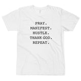 Pray. Manifest. Repeat. T-Shirt